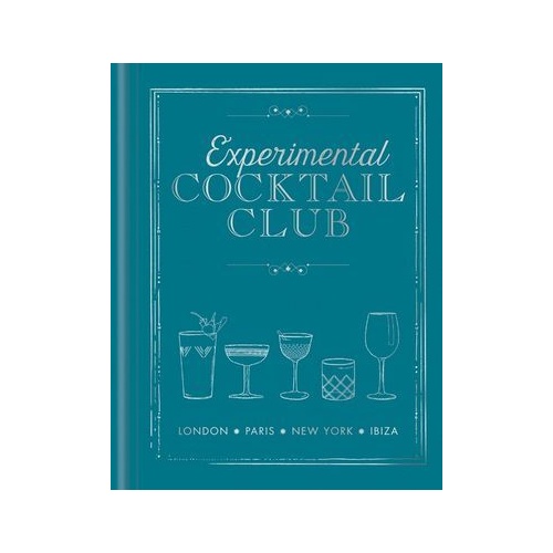 Experimental Cocktail Club: Paris, London & New York [Hardcover]