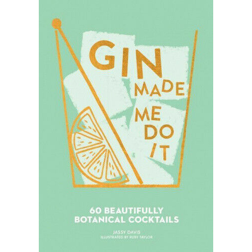 Gin Made Me Do It