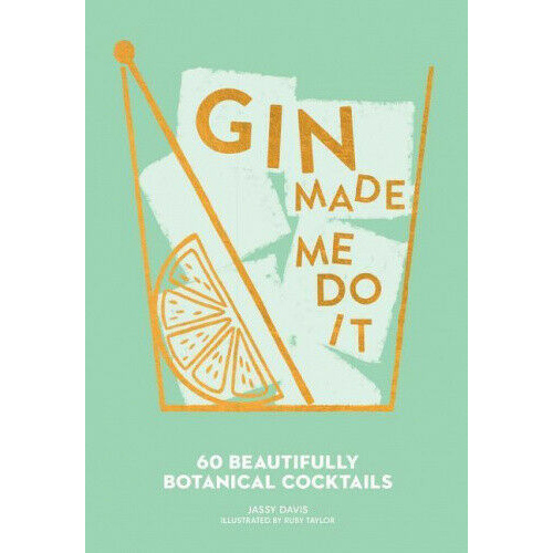 Gin Made Me Do It [Hardcover]