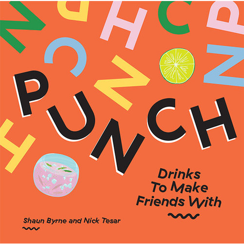 Punch: Drinks to Make Friends With [Hardcover]