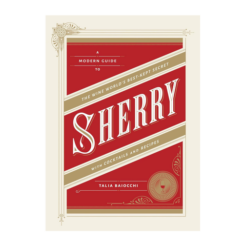 Sherry: A Modern Guide